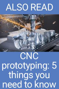 also read: CNC prototyping