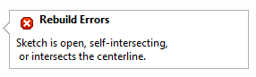 Solidworks error: The Sketch is open, self-intersecting or intersects the centreline