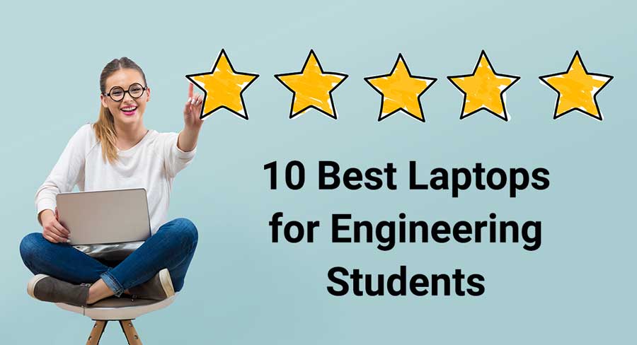 laptops for engineering students - top 10